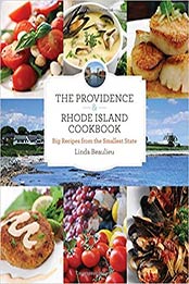 The Providence & Rhode Island Cookbook, 2nd by Linda Beaulieu [EPUB:0762781424 ]