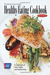 The American Cancer Society's Healthy Eating Cookbook by American Cancer Society