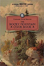 Rocky Mountain Cook Book by Caroline Norton