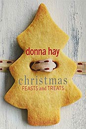 Christmas Feasts and Treats by Donna Hay