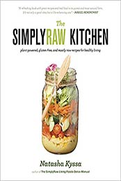The SimplyRaw Kitchen by Natasha Kyssa [EPUB:1551525054 ]