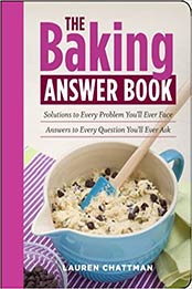 The Baking Answer Book by Lauren Chattman
