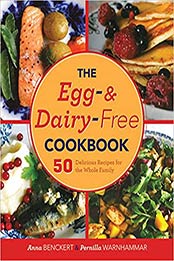 The Egg- and Dairy-Free Cookbook by Anna Benckert