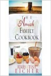 The Amish Family Cookbook by Jerry & Tina Eicher [PDF:162090764X ]