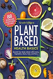 Reader's Digest Plant Based Health Basics by Reader's Digest