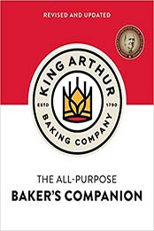 The King Arthur Baking Company's All-Purpose Baker's Companion by King Arthur Baking Company [EPUB:1682686175 ]