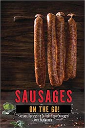 Sausages on The Go! by April Blomgren [EPUB:1717754155 ]