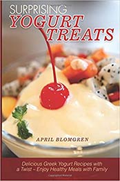 Surprising Yogurt Treats by April Blomgren