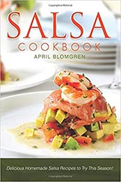 Salsa Cookbook by April Blomgren