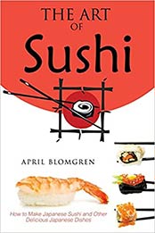 The Art of Sushi by April Blomgren