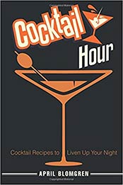 Cocktail Hour by April Blomgren