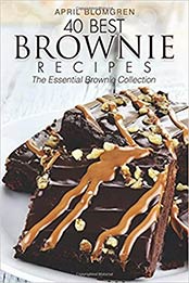 40 Best Brownie Recipes by April Blomgren