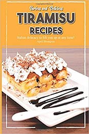 Various and Delicious Tiramisu Recipes by April Blomgren