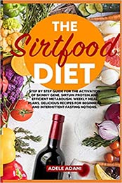 The Sirtfood Diet by Adele Adani