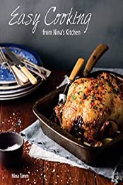 Easy Cooking from Nina’s Kitchen by Nina Timm