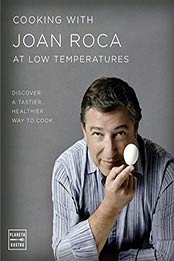 Cooking with Joan Roca at low temperatures by Joan Roca