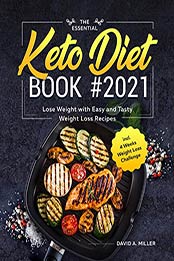 The Essential Keto Diet Book #2021 by David A. Miller [EPUB:B08NFLLX8K ]