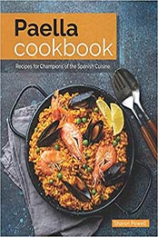 Paella Cookbook by Sharon Powell [EPUB:B08WP2BFSX ]