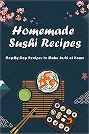Homemade Sushi Recipes by Mr SHAWANA BEAMON