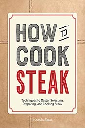 How to Cook Steak by Amanda Mason [EPUB:B08XD9NDFS ]