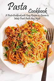 Pasta Cookbook by Angela Hill