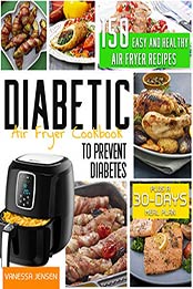 Diabetic Air Fryer Cookbook by Vanessa Jensen