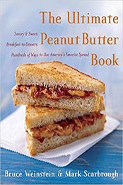 The Ultimate Peanut Butter Book by Bruce Weinstein