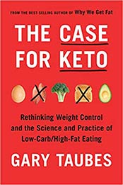 The Case for Keto by Gary Taubes [EPUB:0525520066 ]