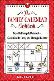 The Family Calendar Cookbook by Kelsey Banfield