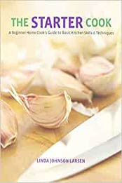 The Starter Cook by Linda Johnson Larsen