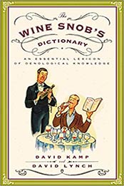 The Wine Snob's Dictionary by David Kamp