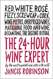 24-Hour Wine Expert by Jancis Robinson [EPUB:1419722662 ]