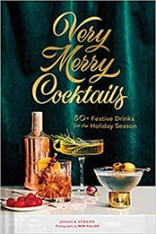 Very Merry Cocktails by Jessica Strand [PDF:1452184704 ]
