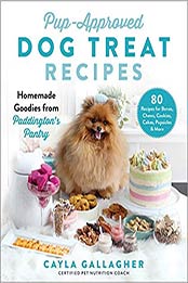 Pup-Approved Dog Treat Recipes by Cayla Gallagher