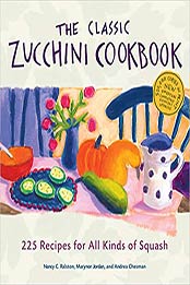 The Classic Zucchini Cookbook by Nancy C. Ralston