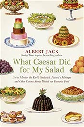 What Caesar Did for My Salad by Albert Jack