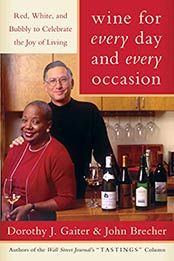 Wine for Every Day and Every Occasion by Dorothy J. Gaiter