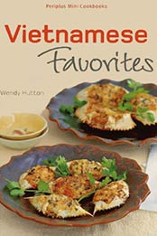 Mini Vietnamese Favorites by Wendy Hutton