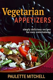 Vegetarian Appetizers by Paulette Mitchell