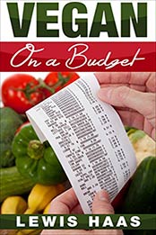 Vegan on a Budget by Lewis Haas [EPUB:B010N8ZGLQ ]