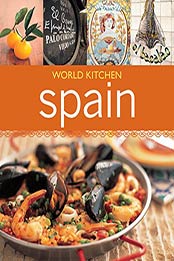 World Kitchen Spain by Murdoch Books Test Kitchen [EPUB:B010PLSUMS ]
