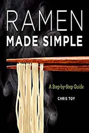 Ramen Made Simple by Chris Toy