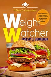The Complete Weight Watchers Freestyle Cookbook by Luca Gelati