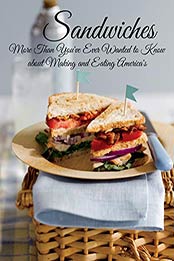 Sandwiches by VICKI L WEST