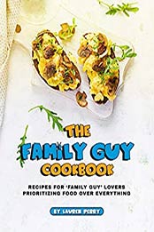 The Family Guy Cookbook by Lauren Perry