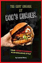 The Best Burger by Bob's Burger by Lauren Perry