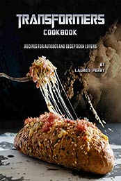 Transformers Cookbook by Lauren Perry