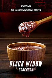 Black Widow Cookbook by Luke Sack [EPUB:B08Z6Z6SPT ]