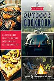 The Ultimate Outdoor Cookbook by Linda Ly