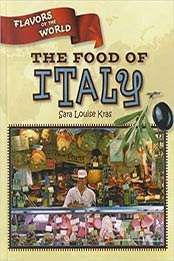 The Food of Italy by Sara Louise Kras [PDF:1608702367 ]